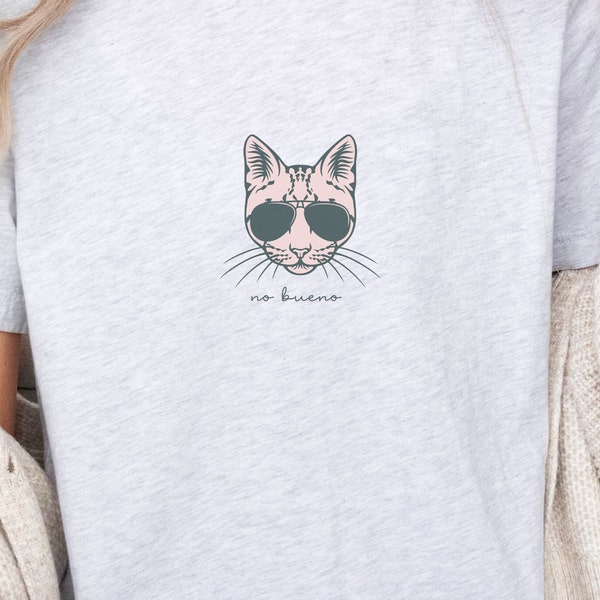 Funny Cat wearing Sunglasses Tshirt, No bueno t-shirt, mom cat shirt, gift for cat mom, pet sitter gift, funny shirt for dad