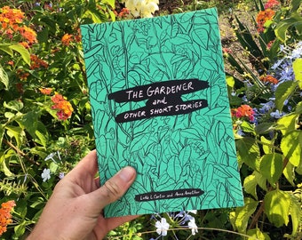 The Gardener and Other Short Stories  ||   A Book of Seven Illustrated Stories, Independent Fiction, Humor, Short Story Collection