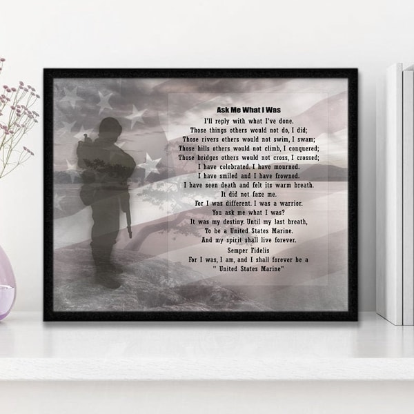 Army poem Ask me what I was, United States Marine, Marine Veteran Gift, USMC, Marine corps gift, USMC retirement gift, U.S.Navy