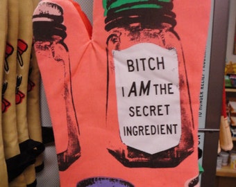 Oven Mitt  - Retro Fun  -Bitch I Am the secret Ingredient