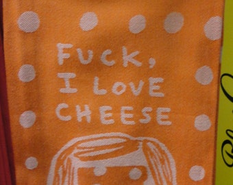 Dish Towel  - Retro Fun  - Fu@k , I Love Cheese