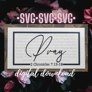 Pray Sign SVG - Laser Ready Cut File - Scripture Sign SVG - Glowforge Cut File