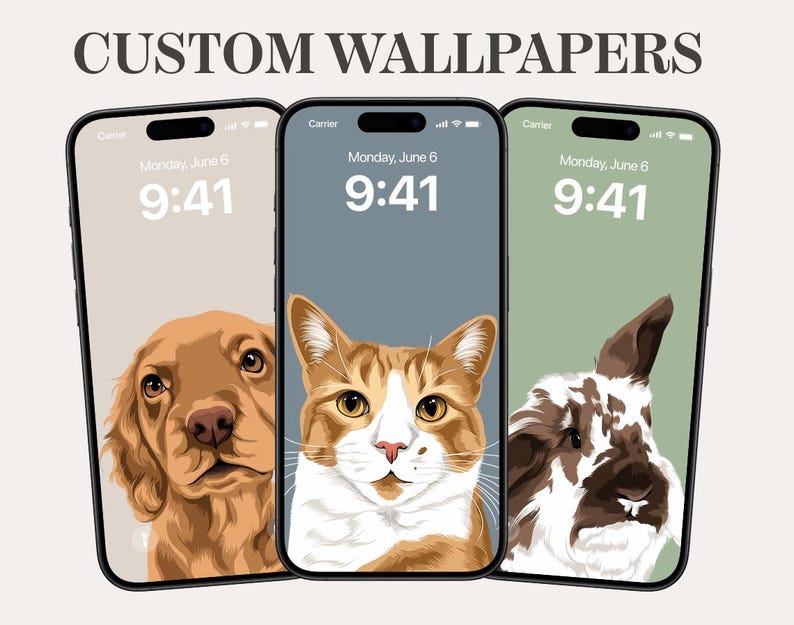 May include: Three smartphones displaying custom wallpapers with pet portraits. The screens show a golden retriever, a tabby cat, and a brown and white rabbit. The time displayed on each phone is 9:41 AM, Monday, June 6. The text "CUSTOM WALLPAPERS" is at the top.