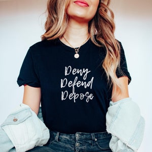 Deny Defend Depose Unisex Tee, Political Statement T-Shirt, Resist Activist Apparel, Protest Tee, Revolution Shirt