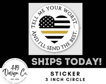 Tell me Your Worst and I'll Send the Best 911 Thin Gold Line Heart Vinyl Sticker | Laptop Sticker | Water Bottle Sticker | Planner Sticker