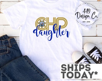 CHP Daughter | California Highway Patrol Officer | Infant Tee Infant Bodysuit | Toddler Tee Shirt | CHP Baby