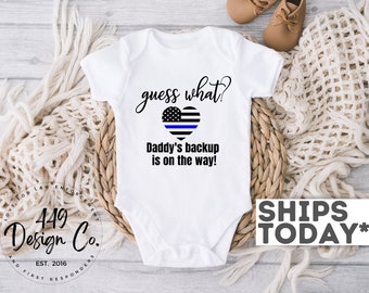 Guess What? Daddy's Backup is on the way! Police Baby Announcement, Police Birth Announcement, Thin Blue Line Announcement Infant Bodysuit