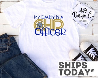 My Daddy is a CHP Officer / California Highway Patrol Officer Son Daughter Infant Tee T Shirt Infant Bodysuit