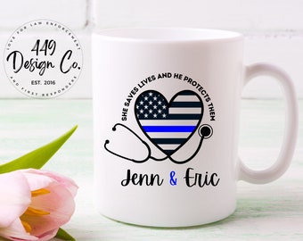 Coffee Mug / Police Wife / Nurse / Police Officer / Thin Blue Line Heart Stethoscope  / She Saves Lives and He Protects Them