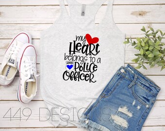 My Heart Belongs to a Police Officer / Police Wife Shirt / Nurse Racerback Tank Top