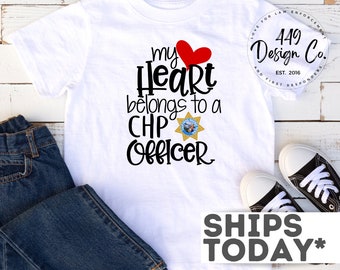 My Heart Belongs to a CHP Officer | California Highway Patrol Officer | Infant Tee Infant Bodysuit | Toddler Tee Shirt | CHP Baby