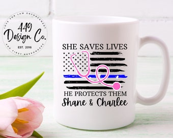 Coffee Mug / Police Wife / Nurse / Police Officer / Thin Blue Line Heart Stethoscope  / She Saves Lives and He Protects Them