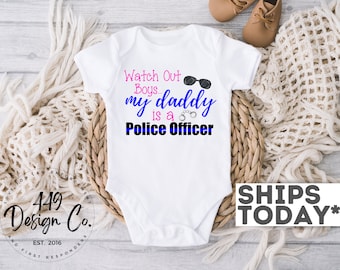 Watch Out Boys, My Daddy is a Police Officer | Police Officer Son Daughter Infant Tee T Shirt Infant Bodysuit