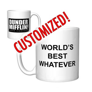 Your Own Custom "World's Best" Funny Gift Coffee Mug with Dunder Mifflin logo