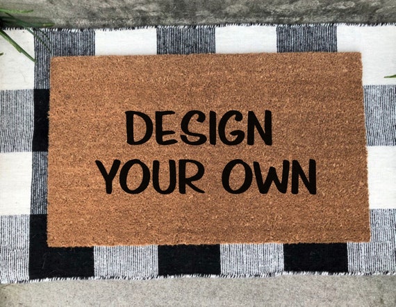 Design Your Own Doormat Personalized Doormat Housewarming Gift Make Your Own Doormat Welcome Mat