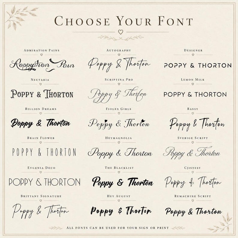May include: A font selection chart titled Choose Your Font, displaying eighteen different black typeface styles for the text Poppy & Thorton. Each option is labeled with its specific font name, including Admiration Pains, Autography, Designer, Nectaria, Scriptina Pro, Lemon Milk, Billion Dreams, Fiolex Girls, Bassy, Brain Flower, Heymagnolia, Sverige Script, Evgenia Deco, The Blacklist, Cjistesy, Brittany Signature, Hey August, and Remachine Script.
