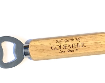 Bottle Opener Personalised Engraved Wooden Bottle Opener Christening WILL YOU BE My Godfather Gift