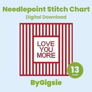 Love You More Digital Needlepoint Chart | PDF Download | 13 ct mesh | 10 x 10" inches