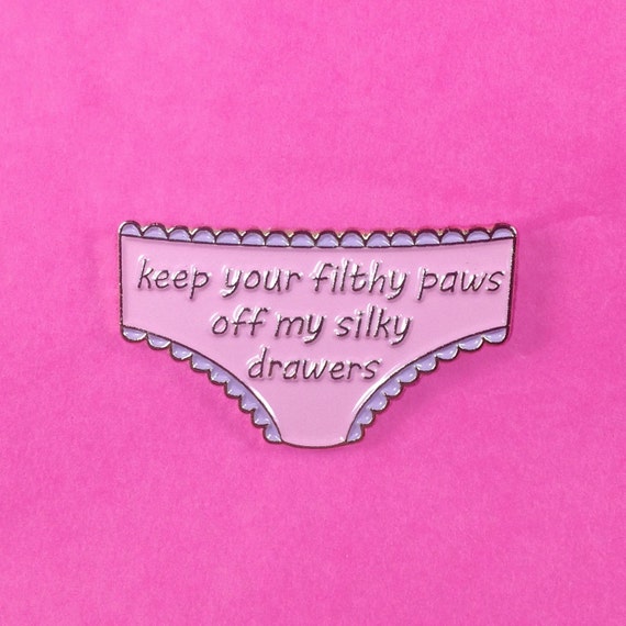 Grease Keep Your Filthy Paws Off My Silky Drawers Etsy