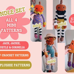 May include: A bundle set of 4 mini crochet patterns titled BUNDLE SET ALL 4 MINI PATTERNS JACK, JACKIE, RUSTLE & CORNELIA 4 PDF CROCHET PATTERNS MINI PLUSHIE PATTERNS. The image displays four plushies: a pumpkin-headed figure, a striped-outfit figure, a scarecrow, and a candy corn figure.