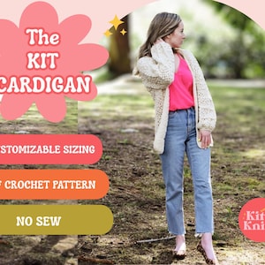 Puede incluir: Una mujer con un cárdigan de crochet color crema, top rosa y vaqueros azules. La imagen incluye el texto "The KIT CARDIGAN", "CUSTOMIZABLE SIZING", "PDF CROCHET PATTERN" y "NO SEW". También se ve el logo de Kitz Knitz.