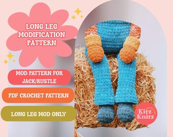 Op de afbeelding: Een haakpatroon voor een lange beenmodificatie met de tekst LONG LEG MODIFICATION PATTERN, MOD PATTERN FOR JACK/RUSTLE, PDF CROCHET PATTERN en LONG LEG MOD ONLY. De afbeelding toont een paar gehaakte blauwe benen met oranje boorden.