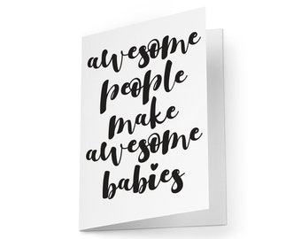 Awesome People make Awesome Babies Card | Pregnancy Congrats Card | Amazing Parents Cards | Pregnancy Congratulations | New Baby Card |