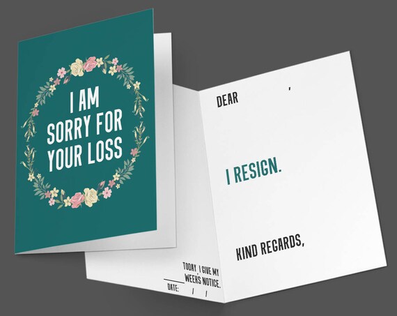 Funny Resignation Idea I M Sorry For Your Loss Card Etsy