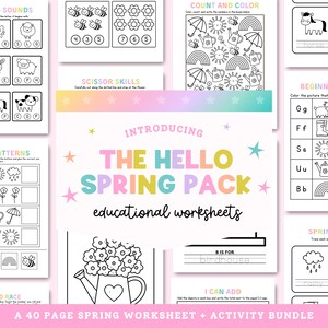 May include: A collection of educational worksheets for children, featuring spring-themed activities. The pages include exercises on beginning sounds, patterns, scissor skills, and counting. The title "The Hello Spring Pack" is displayed in colorful letters, with the text "educational worksheets" below.