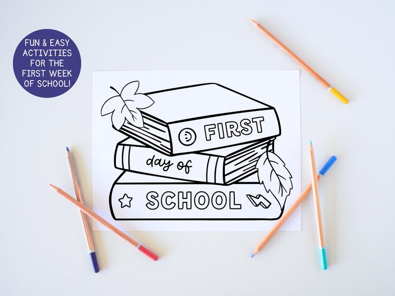 May include: A black and white illustration of three stacked books with the words "FIRST", "day of", and "SCHOOL" on the spines. The image includes pencils with colored tips and text that reads "FUN & EASY ACTIVITIES FOR THE FIRST WEEK OF SCHOOL!"