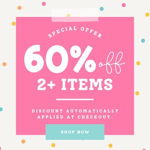 May include: A pink square with the text "SPECIAL OFFER 60% off 2+ ITEMS" on a cream background with colorful polka dots. Below the text is "DISCOUNT AUTOMATICALLY APPLIED AT CHECKOUT." A light blue button reads "SHOP NOW."