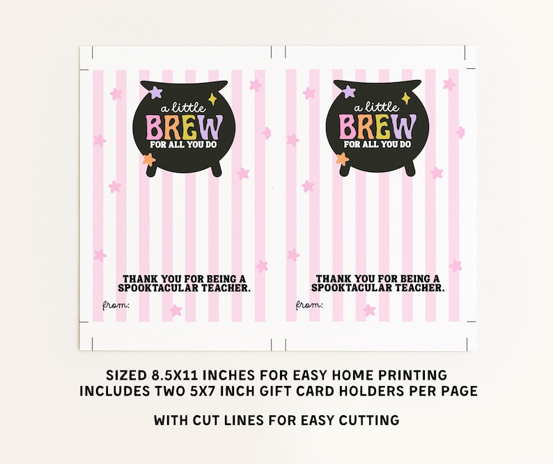 May include: A printable gift card holder with a pink striped background and star accents. The design features a black cauldron with the text "a little BREW for all you do." The text "THANK YOU FOR BEING A SPOOKTACULAR TEACHER" is also included.