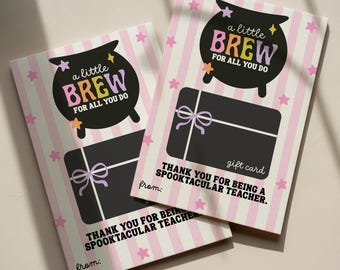 May include: Two rectangular gift card holders featuring a light pink and white vertical striped background with small pink and purple stars. Each card displays a black cauldron graphic with the text A LITTLE BREW FOR ALL YOU DO, a black gift card slot with a purple bow, and the text THANK YOU FOR BEING A SPOOKTACULAR TEACHER.