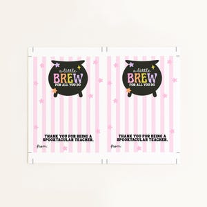 May include: Two folded cards with a pink and white striped background and star accents. Each card features a black cauldron graphic with the text "a little BREW FOR ALL YOU DO." The text "THANK YOU FOR BEING A SPOOKTACULAR TEACHER" is also present.