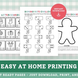 May include: Printable Christmas-themed activity pages. Includes a letter sounds worksheet, a domino dots challenge, and a gingerbread man coloring page. The text reads "Easy at Home Printing".