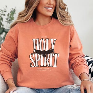 Holy Spirit Sweatshirt: Christian Comfort Colors® Fall Faith Shirt