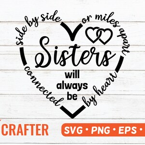 Sœurs SVG / côte à côte ou à des kilomètres les sœurs seront toujours connectées par coeur SVG / couper fichier / famille SVG. 2 nouveaux modèles. Chemise sœurs