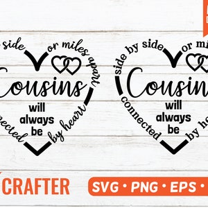 Cousins SVG / côte à côte ou à des kilomètres les cousins seront toujours connectés par coeur SVG / couper fichier / famille SVG. Chemise assortie Sisters