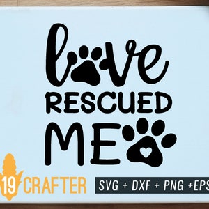 Liebe gerettet mich Svg Dxf Png Eps für geschnittene Datei, Becher Tshirt, Schneidemaschine Kamee Cricut, Tier Haustier Liebhaber lustige Zitat Mama Leben Hund Familie