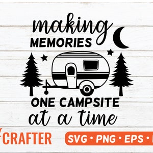 Fazendo memórias, um acampamento de cada vez Arquivo de corte SVG / Cricut / Silhueta / Acampamento de férias SVG / Acampamento de aventura em família SVG / Férias Svg