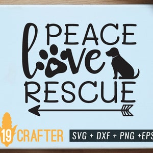 paz amor rescate svg dxf png eps para el archivo de corte, camiseta de la taza, cortador máquina cameo cricut, amante de mascotas cita divertida, vida de la madre, familia de perros