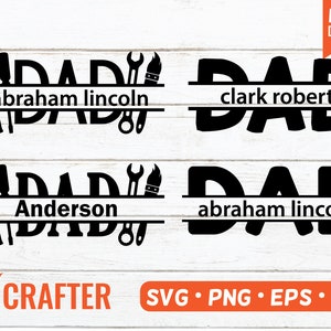 May include: Four black and white SVG cut files for a DIY "DAD" sign with a split design. The top two designs feature the text "DAD" with a split line and the text "abraham lincoln" and "clark robert" on the top and bottom lines. The bottom two designs feature the text "DAD" with a split line and the text "Anderson" and "abraham lincoln" on the top and bottom lines. The designs also include a hammer, wrench, and paintbrush.