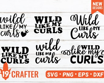 Wild like my curls SVG. Wild like my curly hair SVG. Curls girl svg. Curls boy svg. Salon My hair my style svg. File for cricut silhouette.