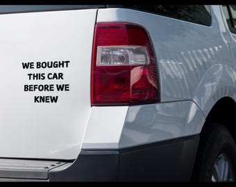Funny Tesla Bumper Sticker – "We Bought This Car Before We Knew"
