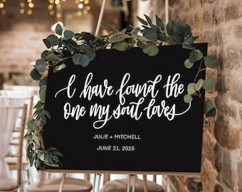 Black Wedding Sign with Handwritten Font, I have found the one my soul loves, Personalized Wedding Sign, Wedding Gift