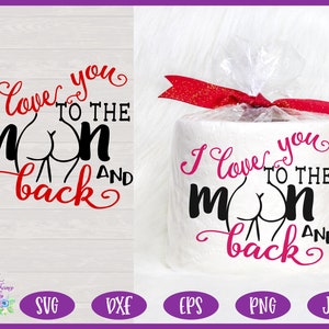 Valentijn Toiletpapier SVG | I Love You To The Moon &Back SVG | Grappig toiletpapier PNG-| Valentijnsdag Cadeau Sublimatie Ontwerp