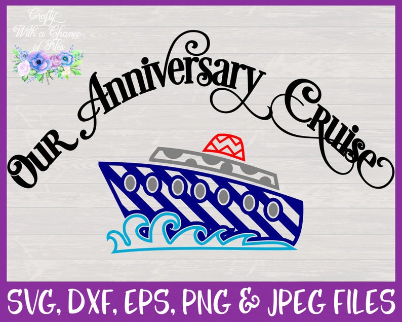 Download Our Anniversary Cruise SVG Anniversary Cruise Shirt Design ...