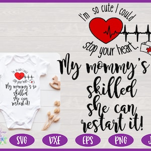 Podría detener tu corazón Mi mamá puede reiniciarlo SVG, Enfermera mamá SVG, Cuidado de la salud mamá SVG, Diseño de traje corporal para bebé para Cricut -Svg, Dxf, Eps, Png