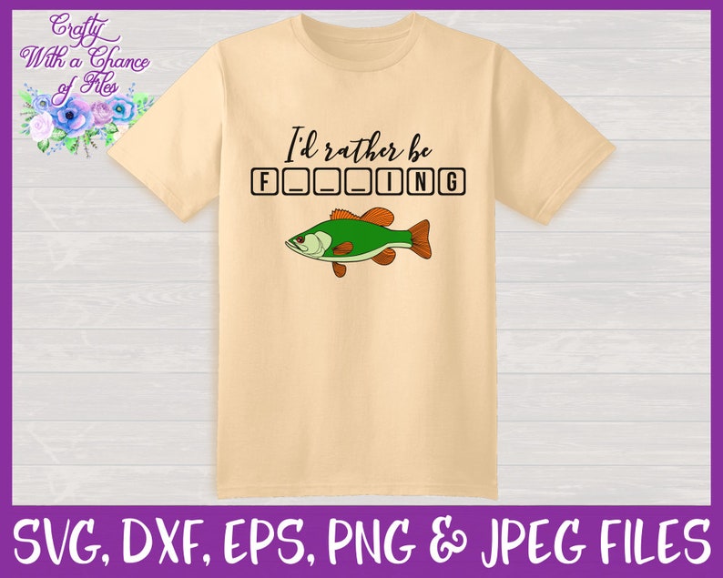 Free Free 298 I&#039;d Rather Be Fishing Svg Free SVG PNG EPS DXF File