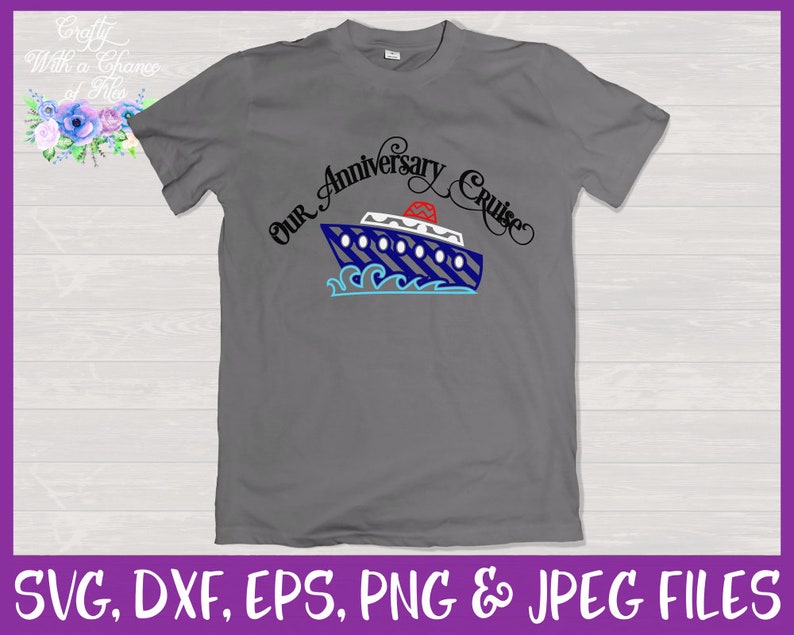 Download Our Anniversary Cruise SVG Anniversary Cruise Shirt Design ...